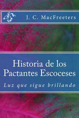 Historia de los Pactantes Escoceses: Luz que sigue brillando