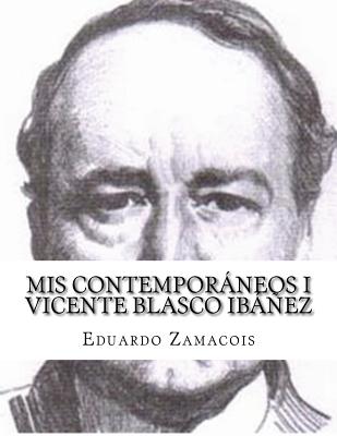 Mis Contemporáneos I Vicente Blasco Ibáñez