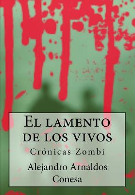 Crónicas Zombi: El lamento de los vivos