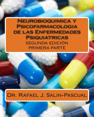 Neurobioquimica y Psicofarmacologia de las Enfermedades Psiquiatricas: Primera parte