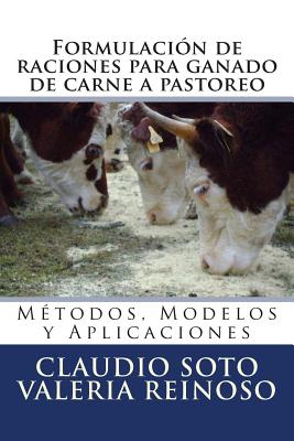 Formulación de raciones para ganado de carne a pastoreo: Métodos, Modelos y Aplicaciones