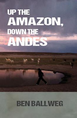 Up the Amazon, Down the Andes