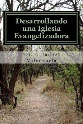 Desarrollando Una Iglesia Evangelizadora: Evangelizando Con Inteligencia Espiritual