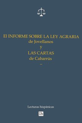 El Informe sobre la Ley Agraria de Jovellanos y las Cartas de Cabarrus