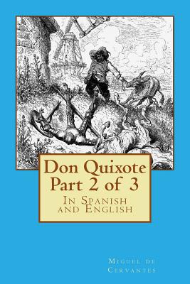 Don Quixote Part 2 of 3: In Spanish and English