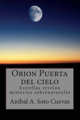 Orion Puerta del cielo: Estrellas revelan misterios sobrenaturales