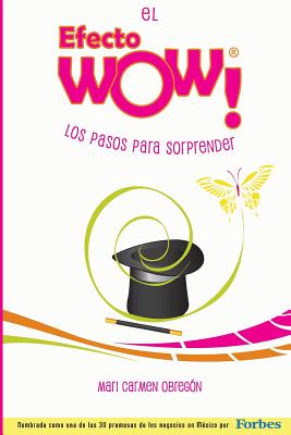 El Efecto WOW(R): Los pasos para sorprender