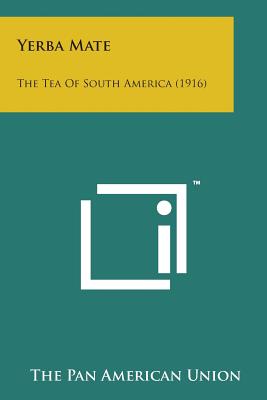 Yerba Mate: The Tea of South America (1916)