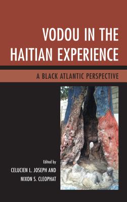 Vodou in the Haitian Experience: A Black Atlantic Perspective