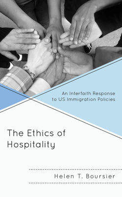 The Ethics of Hospitality: An Interfaith Response to Us Immigration Policies