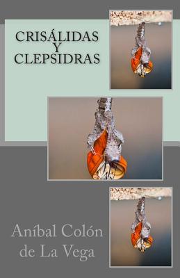 Crisalidas y clepsidras