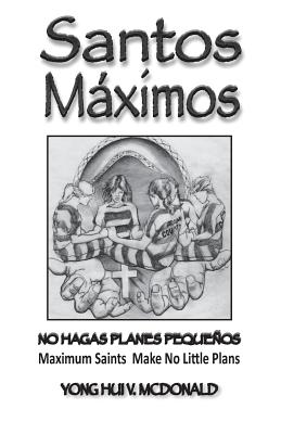 Santos Maximos: Make No Little Plans