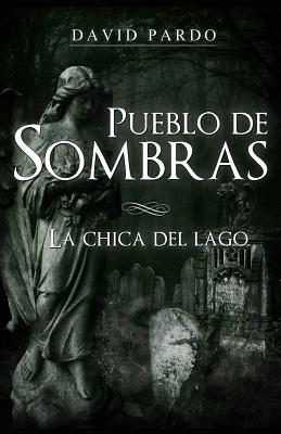 Pueblo de Sombras: La Chica del Lago