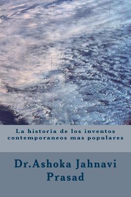 La historia de los inventos contemporaneos mas populares