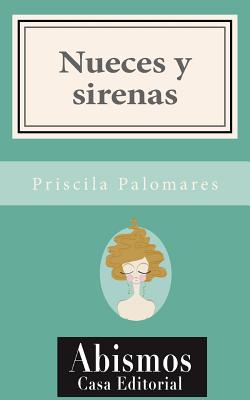 Nueces y sirenas