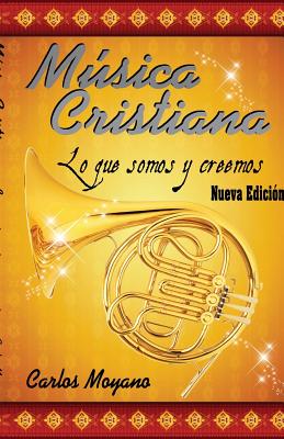 Musica Cristiana: Lo que somos y creemos