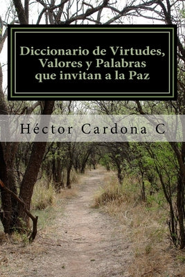 Diccionario de Virtudes, Valores y Palabras que invitan a la Paz