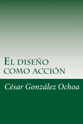 El diseno como accion