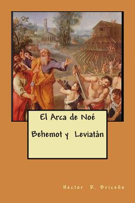 El Arca de Noe Behemot y Leviatan