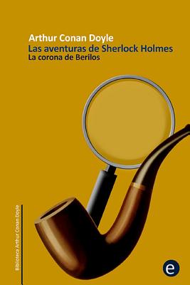 La corona de berilos: Las aventuras de Sherlock Holmes