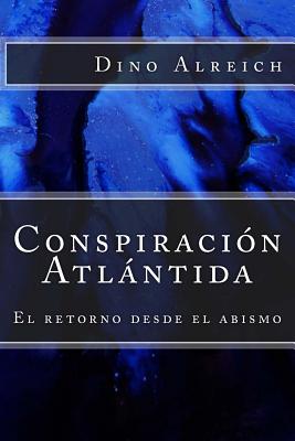 Conspiración Atlántida: el retorno desde el abismo