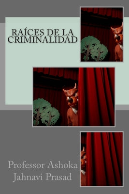 Raíces de la Criminalidad