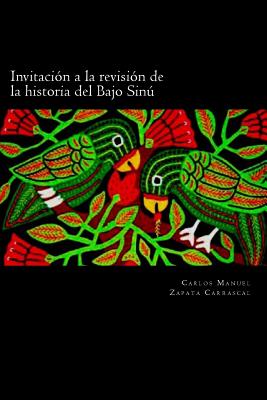 Invitación a la revisión de la historia Del Bajo Sinú