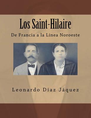 Los Saint-Hilaire: De Francia a la Línea Noroeste