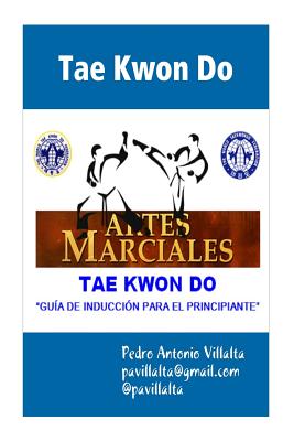 Tae Kwon Do Guia de Induccion: Tae Kwon Do