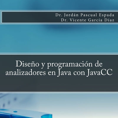 Diseño y programación de analizadores en Java con JavaCC