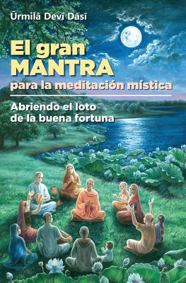 El gran mantra para la meditación mística: Abriendo el loto de la buena fortuna