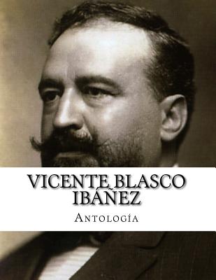 Vicente Blasco Ibáñez, Antología