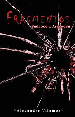 Fragmentos: Prólogo a Astaroth