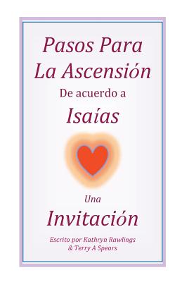 Pasos Para La Ascension De acuerdo a Isaias: Una Invitacion