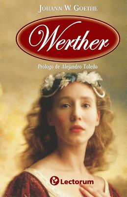 Werther: Prologo de Alejandro Toledo