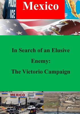 In Search of an Elusive Enemy: The Victorio Campaign