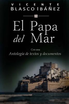 El Papa del Mar: Con una Antologia de textos y documentos