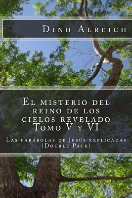 El misterio del reino de los cielos revelado Tomo V y VI: Las parábolas de Jesús explicadas (Double Pack)