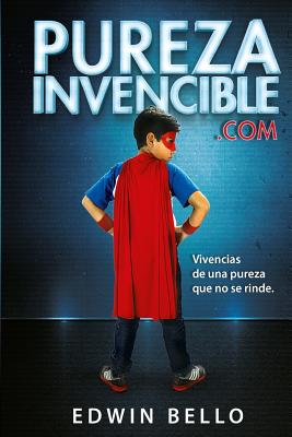 PurezaInvencible.com: Vivencias de una Pureza que no se Rinde