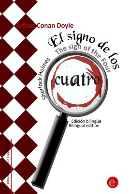 El signo de los cuatro/The Sign of the Four: Edición bilingüe/Bilingual edition