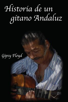 Historia de un gitano Andaluz