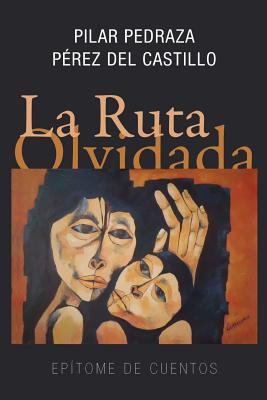 La ruta olvidada: Epítome de cuentos