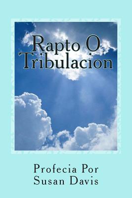 Rapto O Tribulacion