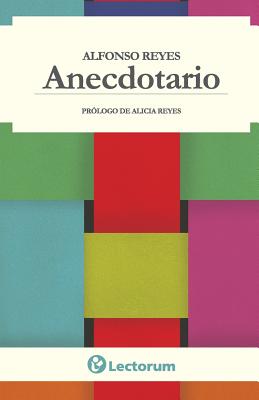 Anecdotario: Prologo de Alicia Reyes