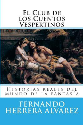 El Club de los Cuentos Vespertinos: Historias reales del mundo de la fantasía