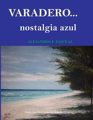 Varadero. Nostalgia Azul