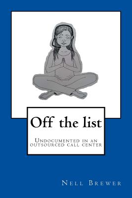 Off the list: Undocumented in an outsourced call center