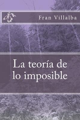 La teoría de lo imposible