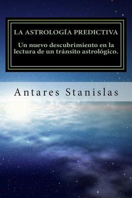 La astrología predictiva: Un nuevo descubrimiento en la lectura de un tránsito astrológico