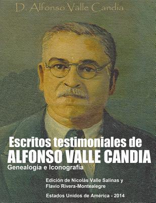 Escritos Testimoniales de Alfonso Valle Candia.: Genealogia e Iconografia